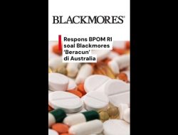 Legislator minta BPOM tarik peredaran semua Blackmores beracun di marketplace